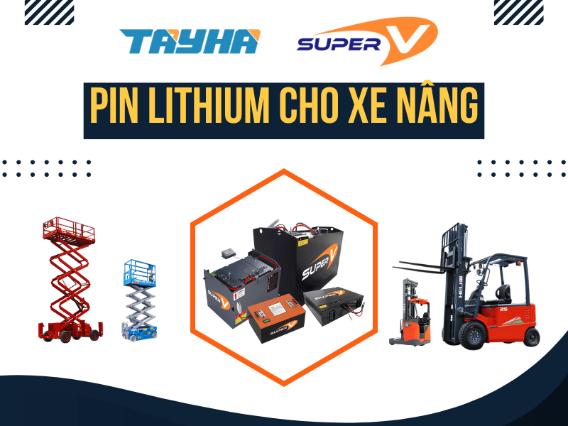 Pin Lithium cho xe nâng người, xe nâng hàng