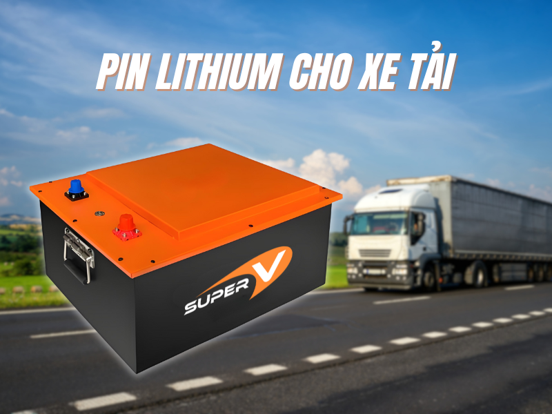 Pin lithium cho xe tải SuperV